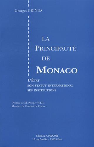 La principauté de Monaco - L'Etat, son statut international, institutions